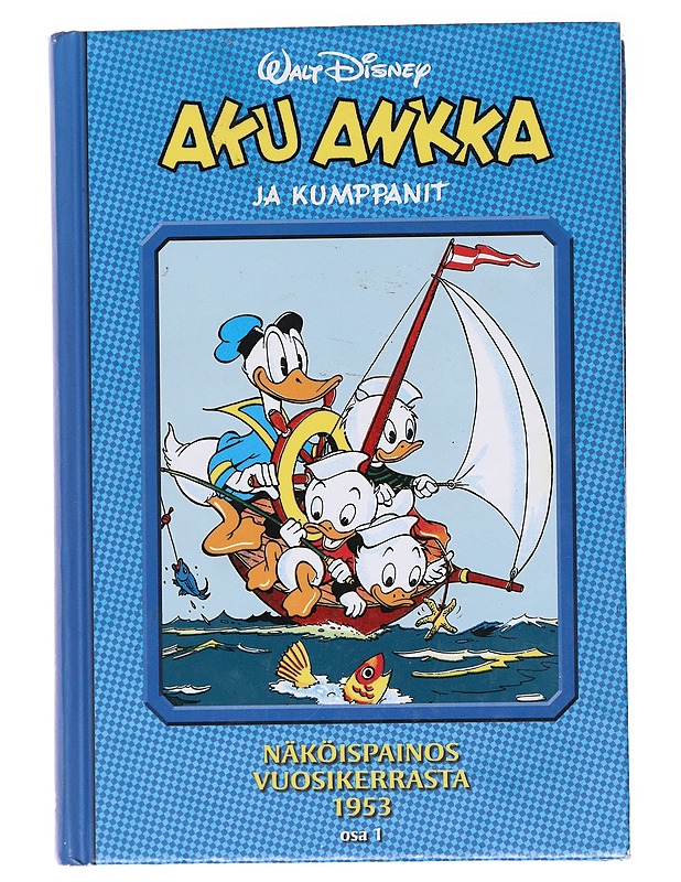 Aku Ankka ja kumppanit / näköispainos vuosikerrasta 1953. Osa 1 - Perälä - Sarjakuvat - 10105583222 - 0