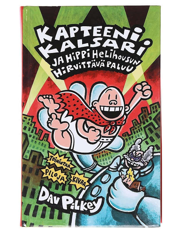 Kapteeni Kalsari ja Hippi Helihousun hirvittävä paluu - Pilkey, Dav - Lastenkirjat - 10105583247 - 0