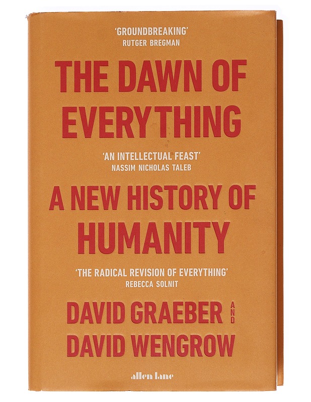 The dawn of everything : a new history of humanity - Graeber, David - Tietokirjat ja oppaat - 10105583257 - 0