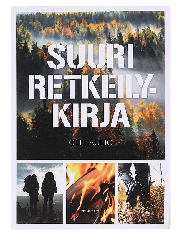 Suuri retkeilykirja - Aulio, Olli - Tietokirjat ja oppaat - 10105583282 - 0
