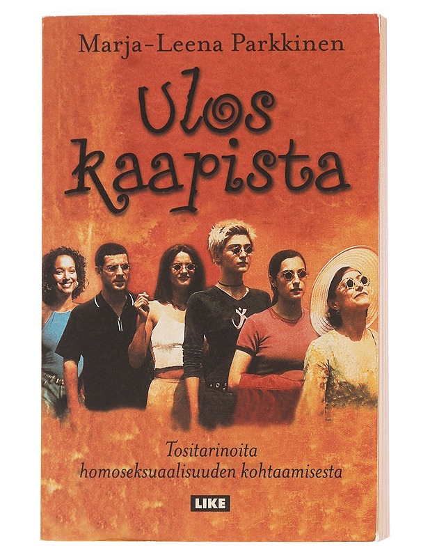 Ulos kaapista : tositarinoita homoseksuaalisuuden kohtaamisesta - Parkkinen, Marja-Leena - Elämäkerrat ja muistelmat - 10105583312 - 0