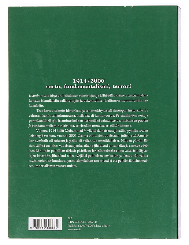 Islamin musta kirja / 1914-2006 : sorto, fundamentalismi, terrori - Panella, Carlo - Historiakirjat - 10105583321 - 1