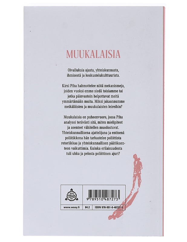 Muukalaisia : kuinka toisen ymmärtämisestä tuli niin vaikeaa? - Kirsi Piha - Tietokirjat ja oppaat - 10105583354 - 1