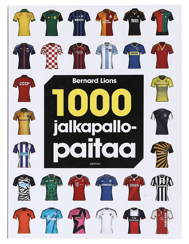 1000 jalkapallopaitaa - Lions, Bernard - Tietokirjat ja oppaat - 10105583378 - 0