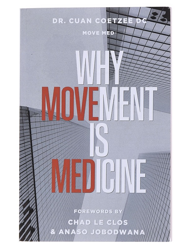 Why Movement Is Medicine - Cuan Coetzee DC  - Tietokirjat ja oppaat - 10105583393 - 0