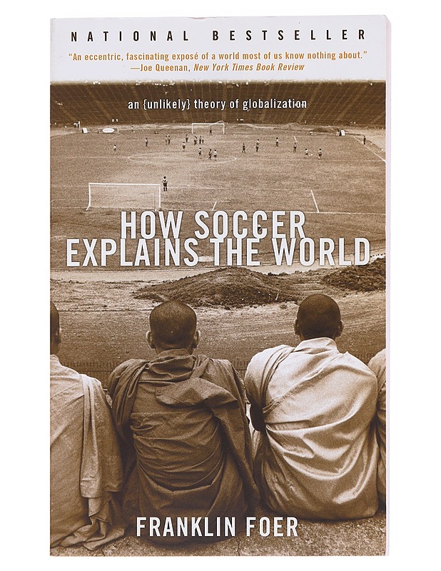 How Soccer Explains The World - Franklin Foer - Tietokirjat - 10105583396 - 0