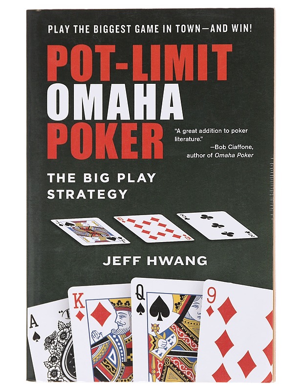 Pot-limit Omaha poker : the big play strategy - Jeff Hwang - Tietokirjat ja oppaat - 10105583398 - 0