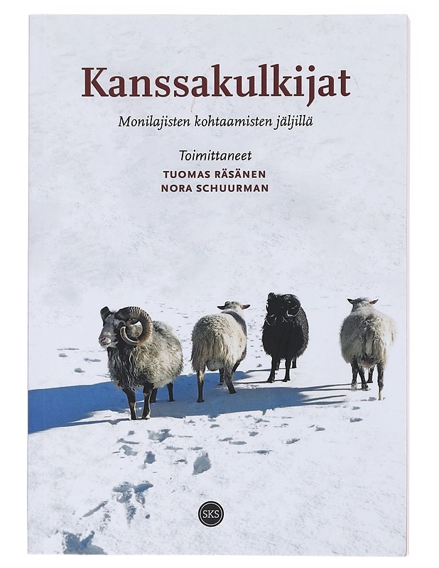 Kanssakulkijat Monilajisten kohtaamisten jäljillä - Räsänen , Tuomas ; Schuurman , Nora (toimittajat)  - Tietokirjat - 10105583422 - 0