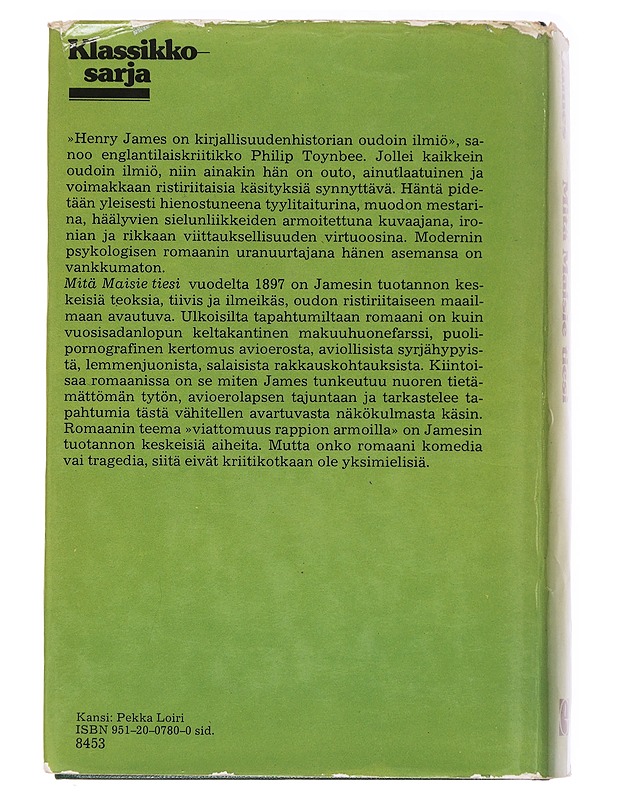 Mitä Maisie tiesi - JAMES, HENRY - Romaanit ja novellit - 10105583469 - 1