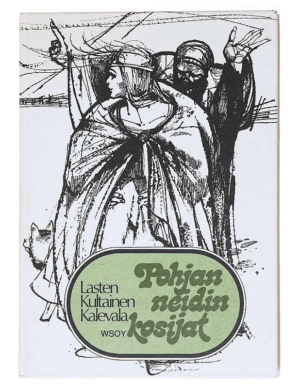 Lasten kultainen Kalevala / 2. Pohjan neidin kosijat - Konttinen, Aili - Lastenkirjat - 10105583509 - 0