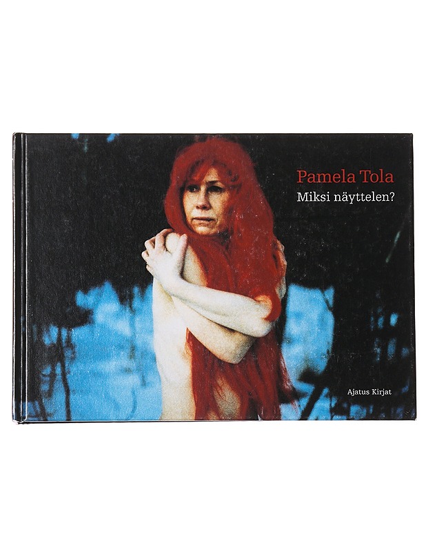 Miksi näyttelen? - Tola, Pamela - Tietokirjat ja oppaat - 10105583512 - 0
