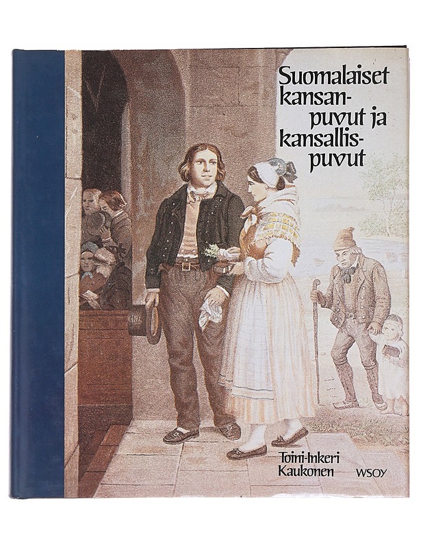Suomalaiset kansanpuvut ja kansallispuvut - Kaukonen, Toini-Inkeri - Historiakirjat - 10105583519 - 0