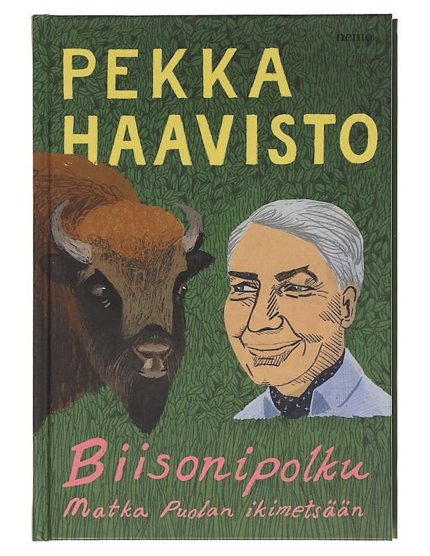 Biisonipolku / matka Puolan ikimetsään - Pekka Haavisto - Tietokirjat ja oppaat - 10105583531 - 0