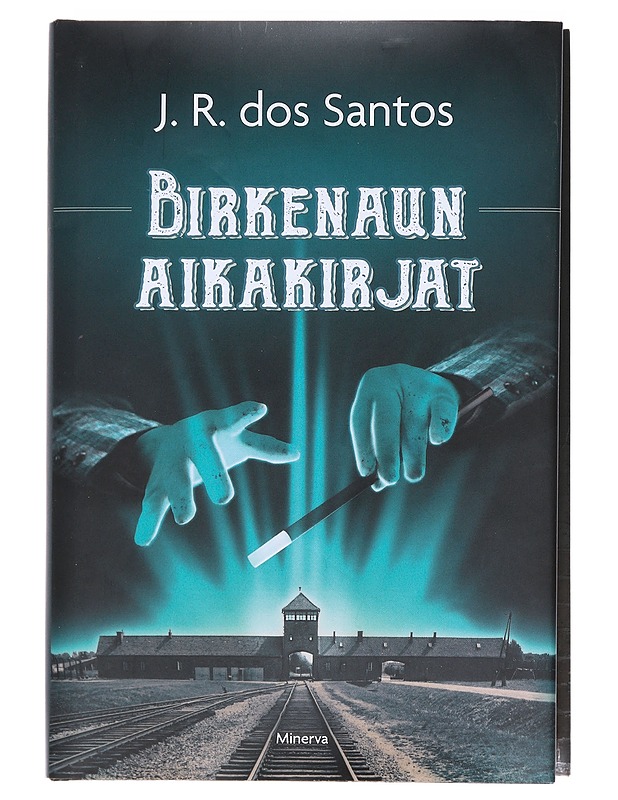Birkenaun aikakirjat - Santos, José Rodrigues dos - Romaanit ja novellit - 10105583552 - 0