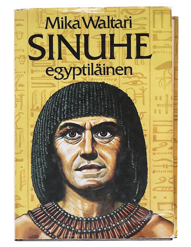 Sinuhe egyptiläinen / viisitoista kirjaa lääkäri Sinuhen elämästä n. 1390-1335 e.Kr - Waltari, Mika - Kaunokirjallisuus - 10105583569 - 0