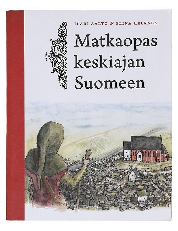 Matkaopas keskiajan Suomeen - Aalto, Ilari - Historiakirjat - 10105583578 - 0