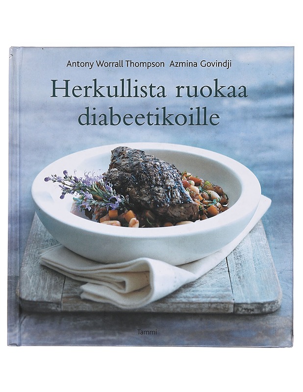 Herkullista ruokaa diabeetikoille - Thompson, Antony Worrall - Ruokakirjat - 10105583591 - 0