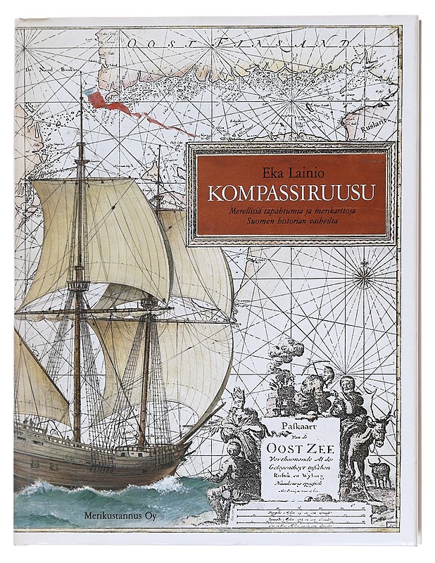 Kompassiruusu : merellisiä tapahtumia ja merikarttoja Suomen historian vaiheilta - Lainio, Eka - Historiakirjat - 10105583594 - 0