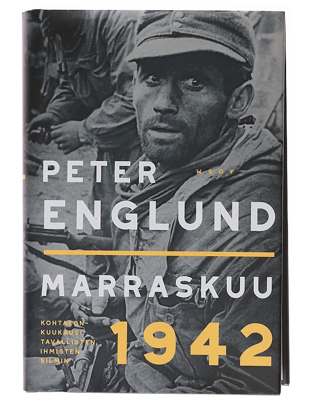 Marraskuu 1942 / kohtalonkuukausi tavallisten ihmisten silmin - Englund, Peter - Elämäkerrat ja muistelmat - 10105583599 - 0
