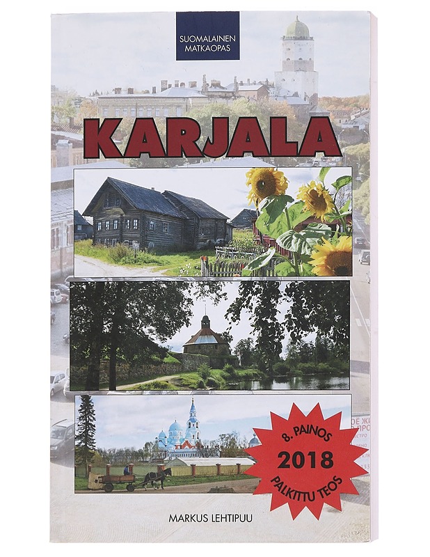 Karjala : suomalainen matkaopas - Lehtipuu, Markus - Tietokirjat ja oppaat - 10105583648 - 0