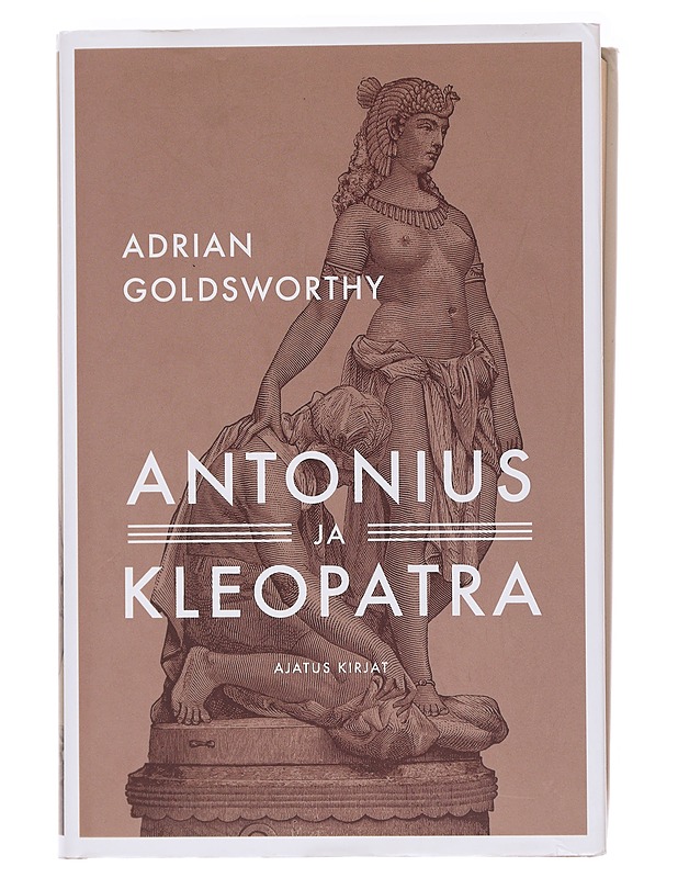 Antonius ja Kleopatra - Goldsworthy, Adrian - Elämäkerrat ja muistelmat - 10105583655 - 0