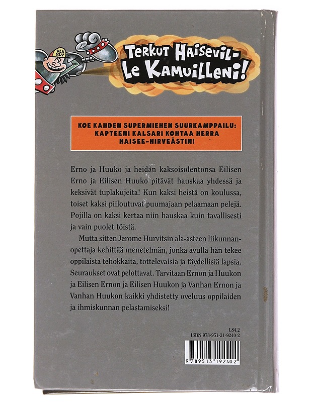 Kapteeni Kalsari ja herra Haisee-Hirveästin huima tarina - Pilkey, Dav - Lastenkirjat - 10105583695 - 1