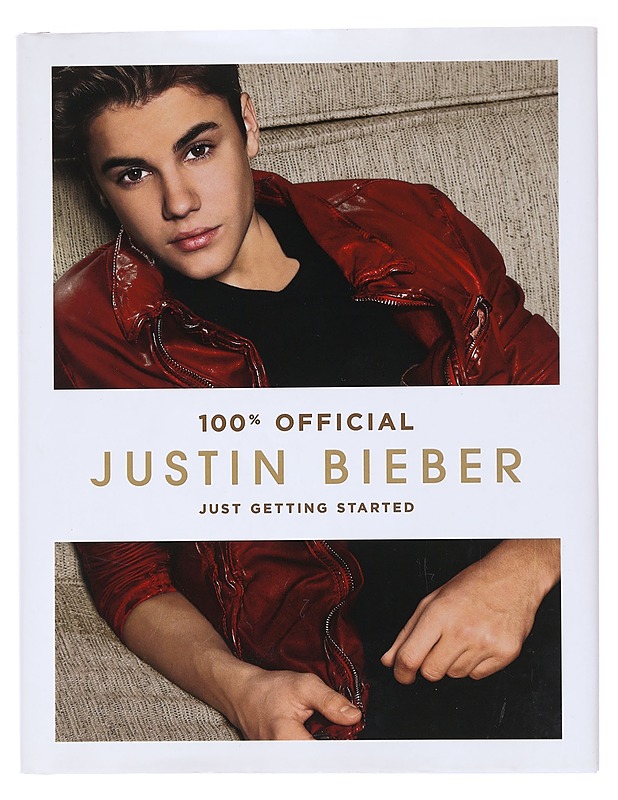 Just getting started : 100% official - Justin Bieber - Elämäkerrat ja muistelmat - 10105583702 - 0