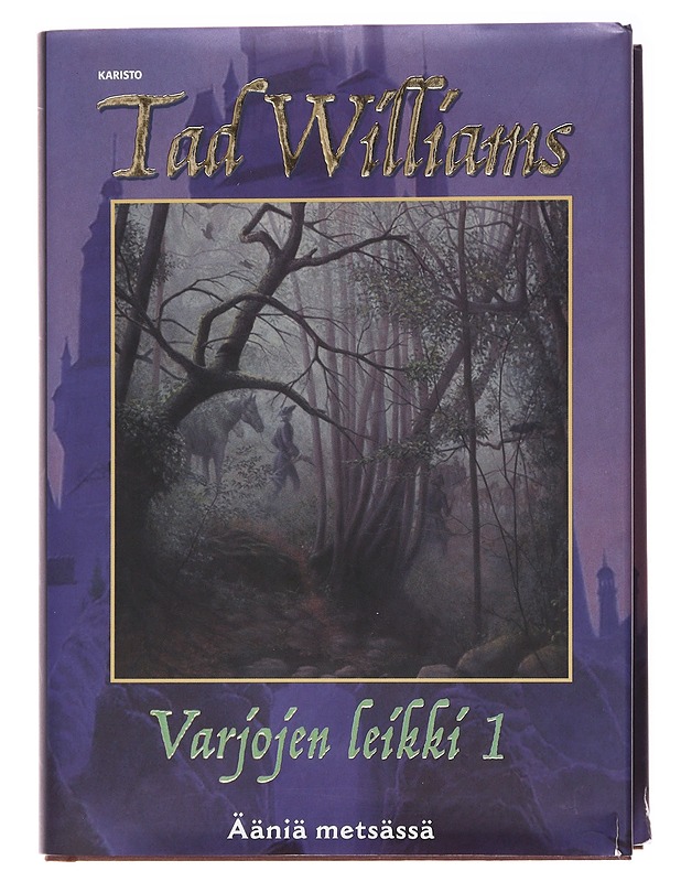 Varjojen leikki / 1 Ääniä metsässä - Williams, Tad - Fantasia- ja scifi - 10105583726 - 0
