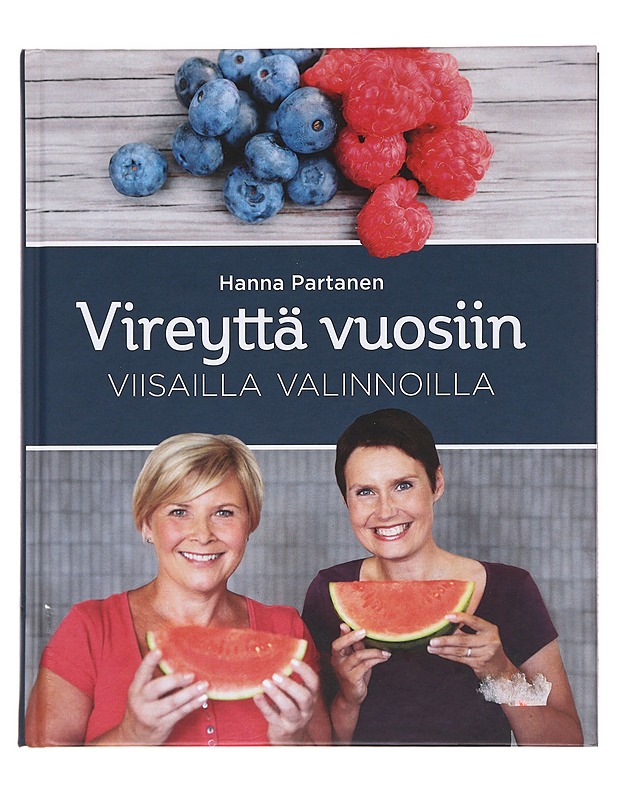 Vireyttä vuosiin viisailla valinnoilla - Partanen, Hanna - Tietokirjat ja oppaat - 10105583728 - 0