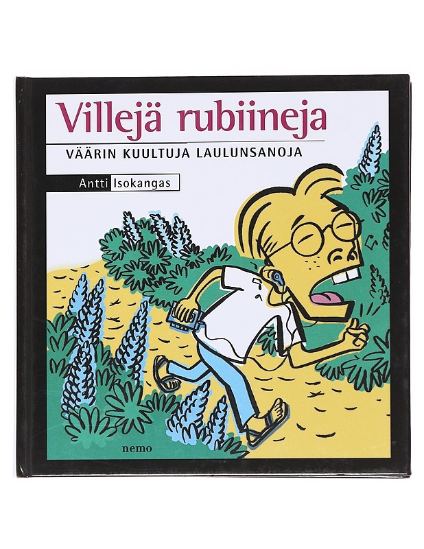 Villejä rubiineja / väärin kuultuja laulunsanoja - Isokangas, Antti - Tietokirjat ja oppaat - 10105583762 - 0