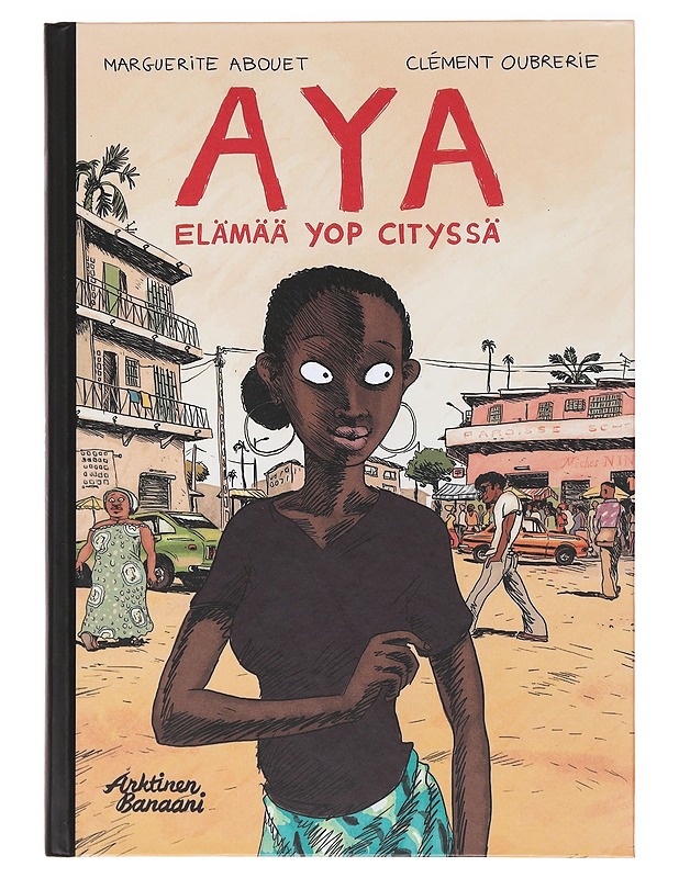 Aya / elämää Yop Cityssä - Abouet, Marguerite - Sarjakuvat - 10105583777 - 0