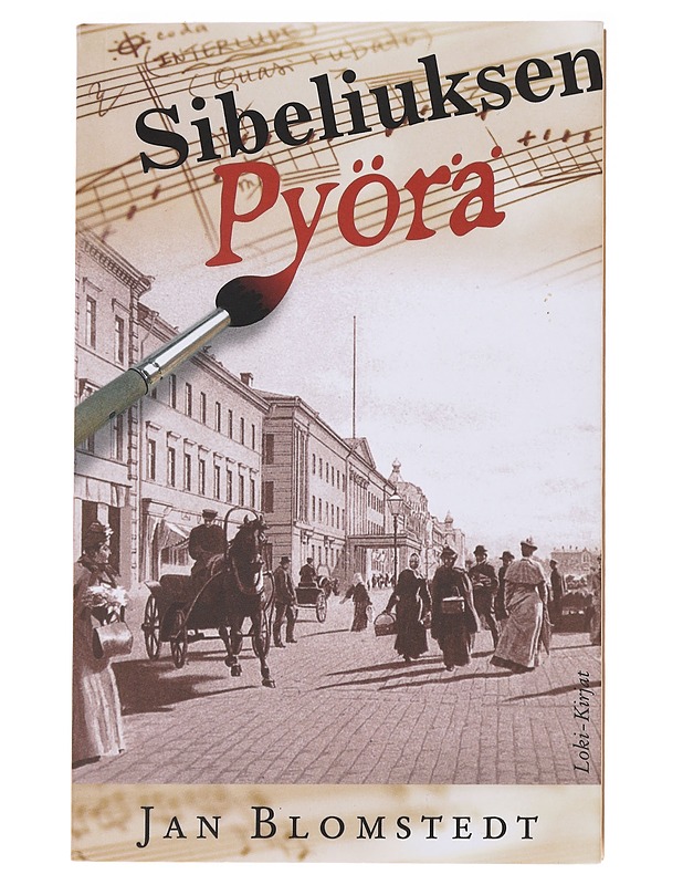 Sibeliuksen pyörä : romaani - Jan Blomstedt - Romaanit ja novellit - 10105583791 - 0