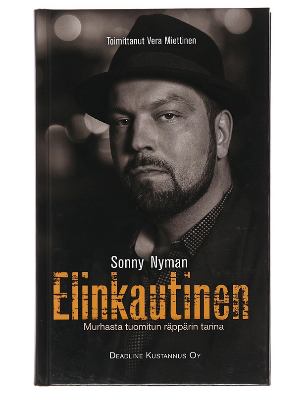 Elinkautinen / murhasta tuomitun räppärin tarina - Nyman, Sonny - Elämäkerrat ja muistelmat - 10105583819 - 0