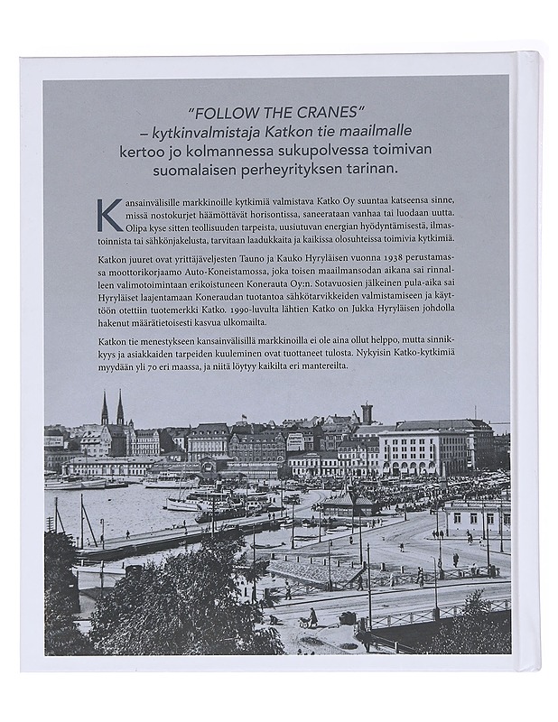 "Follow the cranes" : kytkinvalmistaja Katkon tie maailmalle - Hanna Lundell-Reinilä - Historiakirjat - 10105583850 - 1