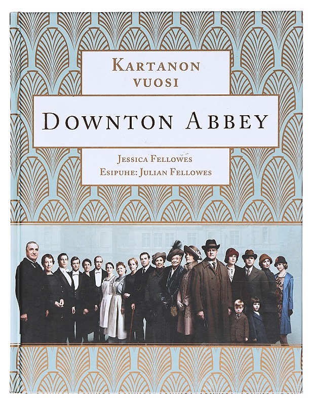 Downton Abbey / kartanon vuosi - Fellowes, Jessica - Tietokirjat ja oppaat - 10105583884 - 0