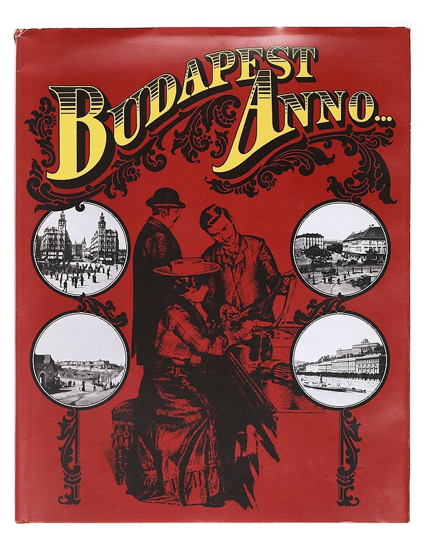 Budapest anno... : Lichtbildaufnahmen im Atelier und ausser Haus - Klösz, György - Romaanit ja novellit - 10105583980 - 0