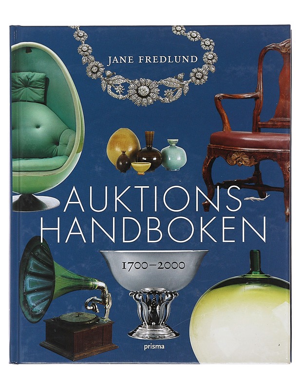 Auktionshandboken : 1700-2000 - Fredlund, Jane - Tietokirjat ja oppaat - 10105584030 - 0