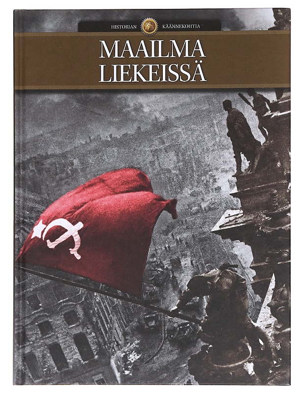 Maailma liekeissä - Alkunen, Sirpa - Historiakirjat - 10105584052 - 0