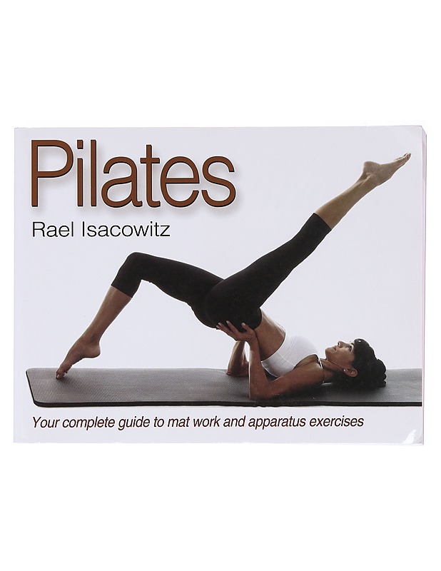 Pilates - Rael Isacowitz - Tietokirjat ja oppaat - 10105584080 - 0