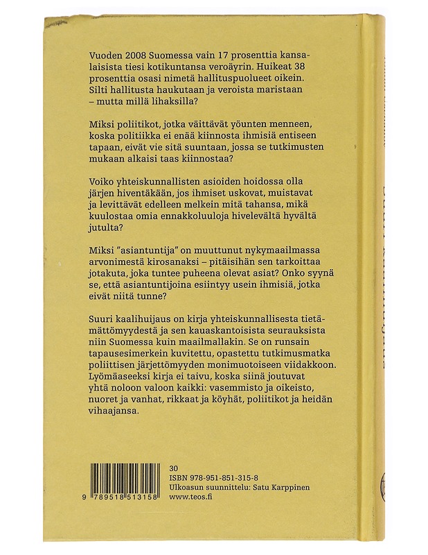 Suuri kaalihuijaus : kirjoituksia yhteiskunnallisesta tietämättömyydestä - Tommi Uschanov - Historiakirjat - 10105584114 - 1