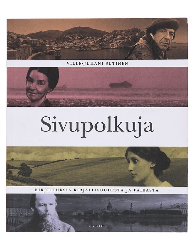 Sivupolkuja / kirjoituksia kirjallisuudesta ja paikasta - Ville-Juhani Sutinen - Tietokirjat ja oppaat - 10105584121 - 0