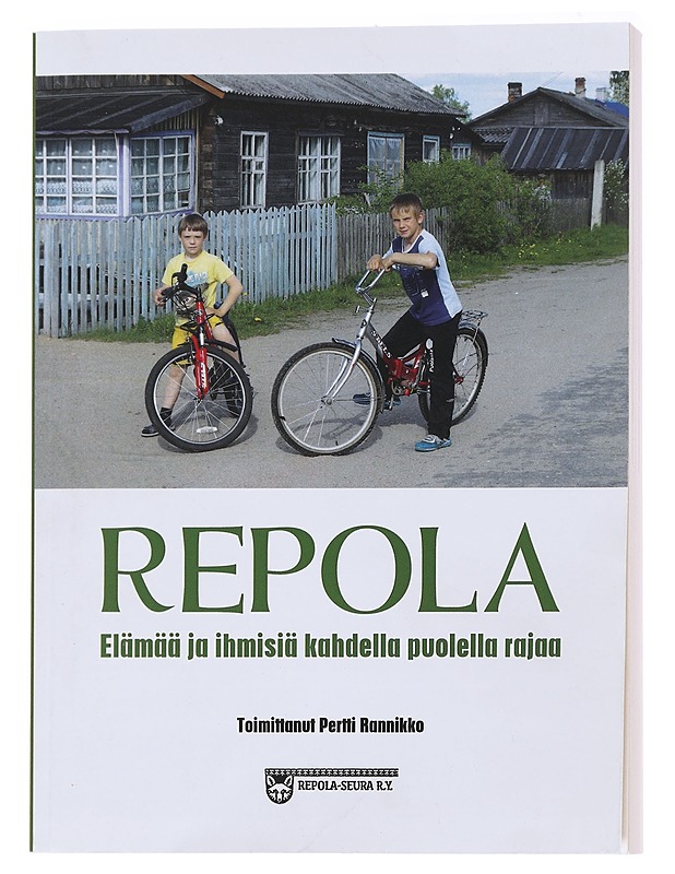Repola : elämää ja ihmisiä kahdella puolella rajaa - Rannikko, Pertti - Elämäkerrat ja muistelmat - 10105584142 - 0