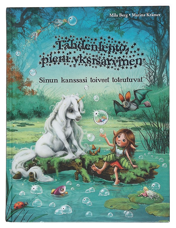 Tähdenlento, pieni yksisarvinen / sinun kanssasi toiveet toteutuvat - Berg, Mila - Lastenkirjat - 10105584194 - 0
