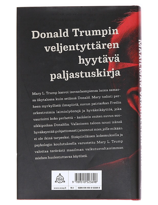Maailman vaarallisin mies : kuinka perheeni loi Donald Trumpin - Trump, Mary L. - Elämäkerrat ja muistelmat - 10105584296 - 1