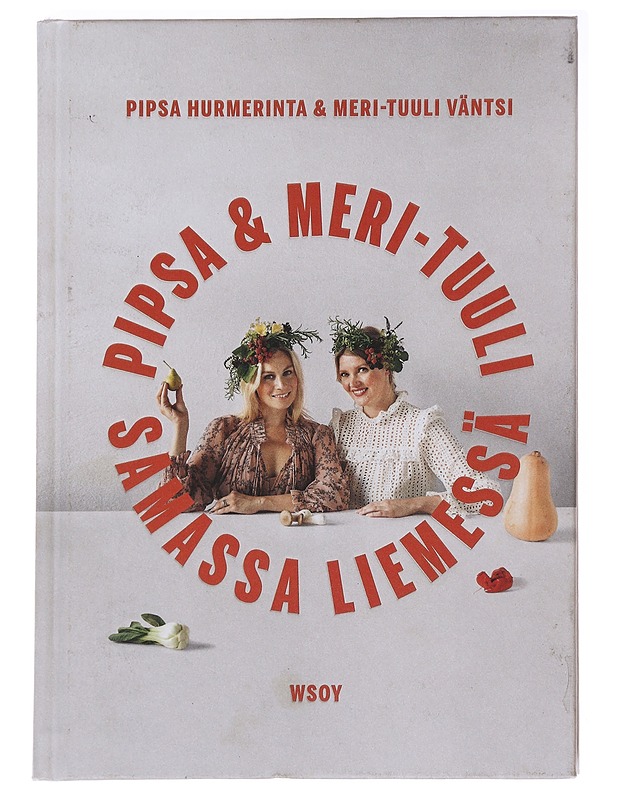 Pipsa & Meri-Tuuli samassa liemessä - Hurmerinta, Pipsa - Ruokakirjat - 10105584303 - 0