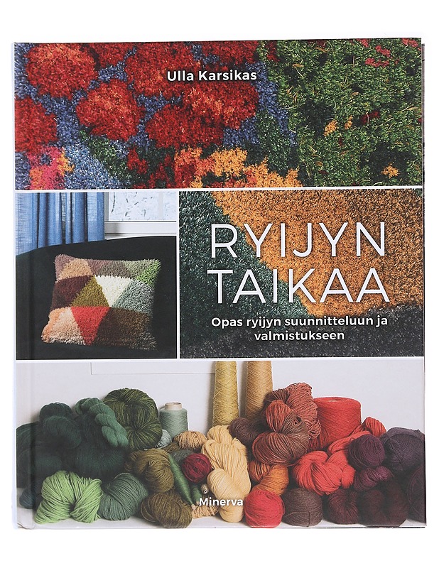 Ryijyn taikaa : opas ryijyn suunnitteluun ja valmistukseen - Ulla Karsikas - Tietokirjat ja oppaat - 10105584313 - 0