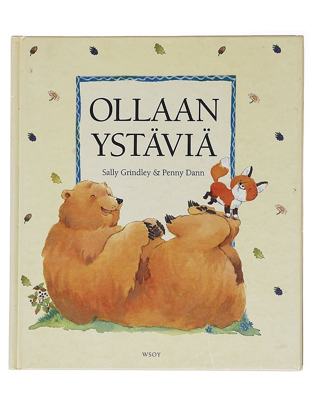 Ollaan ystäviä - Grindley, Sally - Lastenkirjat - 10105584312 - 0