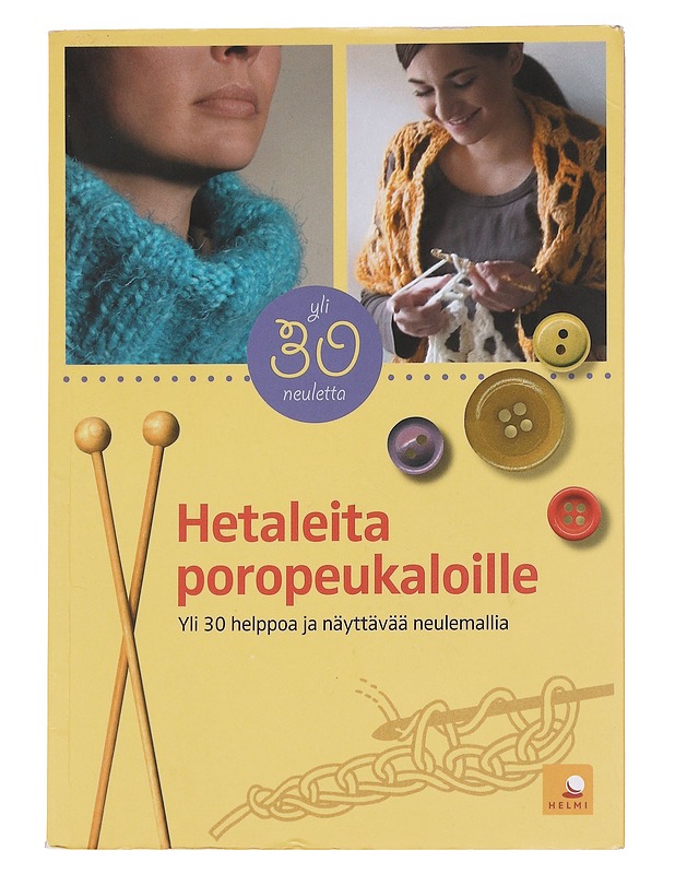 Hetaleita poropeukaloille : yli 30 helppoa ja näyttävää neulemallia - Huhtala, Ulla - Tietokirjat ja oppaat - 10105584369 - 0