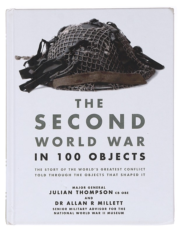 The second World War in 100 objects - Historiakirjat - 10105584405 - 0
