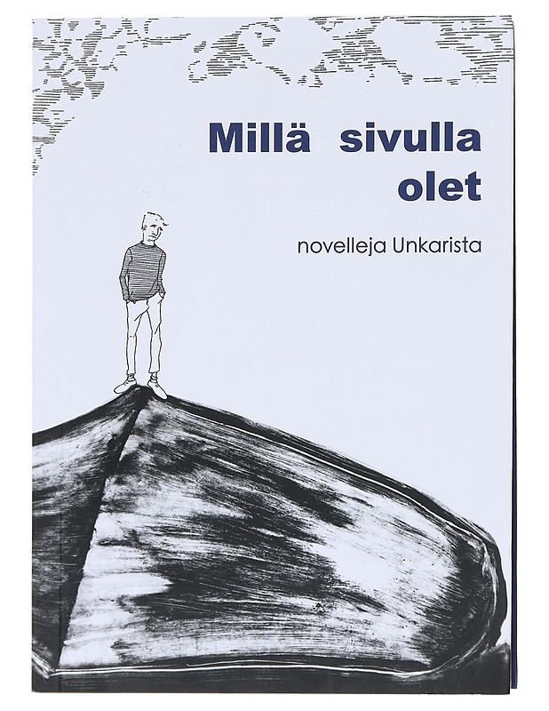 Millä sivulla olet / novelleja Unkarista - Pietilä, Kaisa - Romaanit ja novellit - 10105584442 - 0